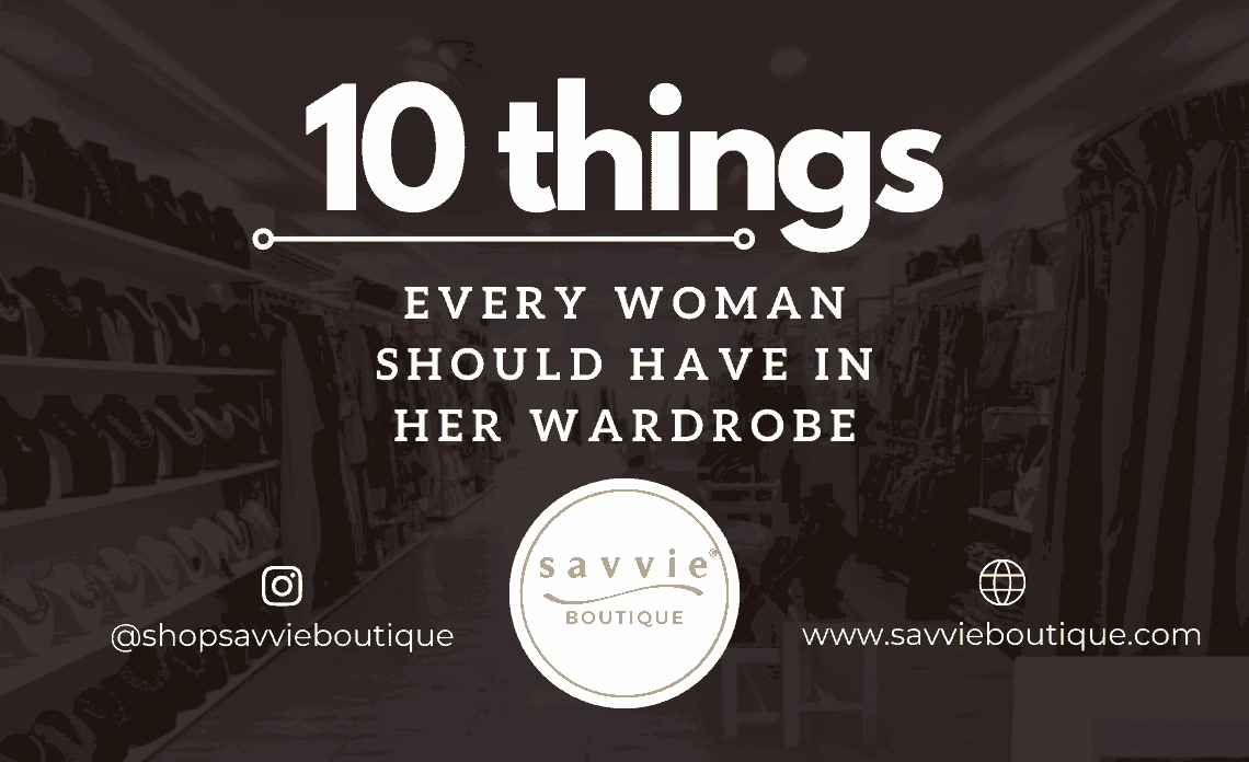 10 things every woman should have in her wardrope by savvie boutique lagos nigeria
